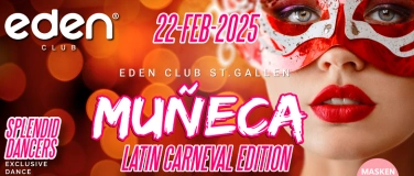 Event-Image for '22-FEB MUÑECA Latin Party - Eden Club St.Gallen'