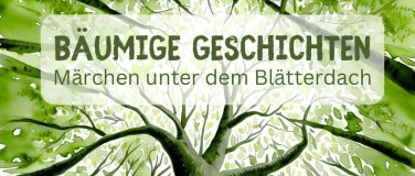 Event-Image for 'Bäumige Geschichten - Märchen unter dem Blätterdach'