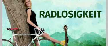 Event-Image for 'Radlosigkeit - Musikalisches Comedy - Programm mit Monika Ro'