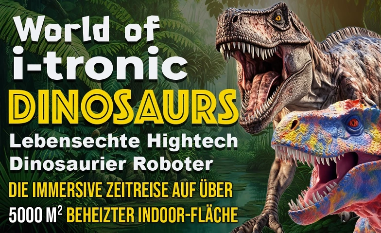 Event-Image for 'World of I-Tronic Dinosaurs - Bielefeld'