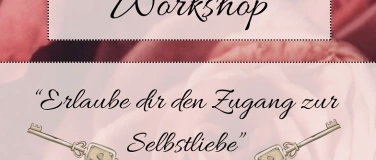 Event-Image for 'Workshop: “Erlaube dir den Zugang zur Selbstliebe”'