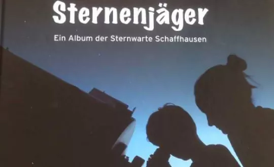 Sternenjäger Observatorium der Sternwarte Schaffhausen, Weiherweg 1, 8200 Schaffhausen Tickets