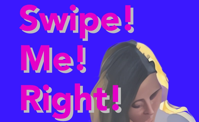 Swipe! Me! Right! - Liebst du schon oder wischt du noch? ${singleEventLocation} Tickets