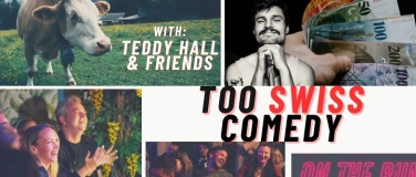 Event-Image for 'Too Swiss Comedy at ComedyHaus with Teddy Hall & Friends'