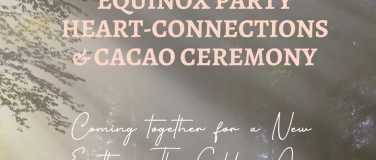 Event-Image for 'EQUINOX PARTY HEART-CONNECTIONS & CACAO CEREMONY'