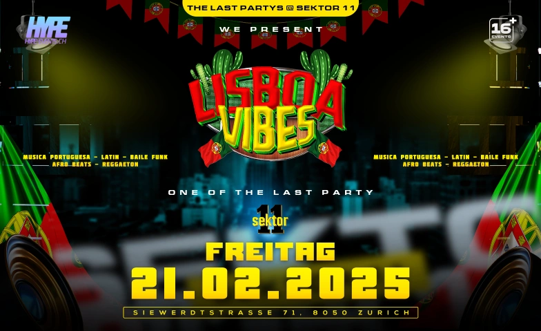 LAST LISBOA VIBES PARTY! (Ü16) Sektor 11 | Eventlocation, Siewerdtstrasse 71, 8050 Zürich Billets