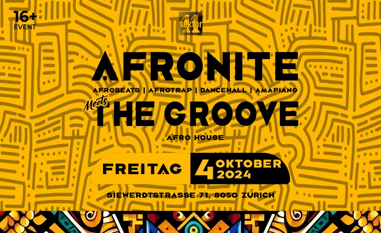 AFRONITE meets THE GROOVE - @ SEKTOR 11 (+16) Sektor11, Siewerdtstrasse 71, 8050 Zürich Billets