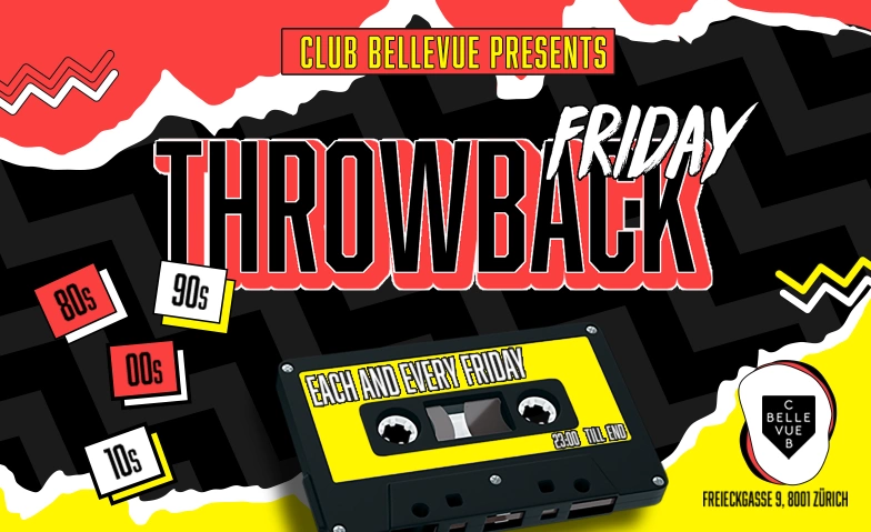 THROWBACK FRIDAY Club Bellevue, Freieckgasse 9, 8001 Zürich Tickets