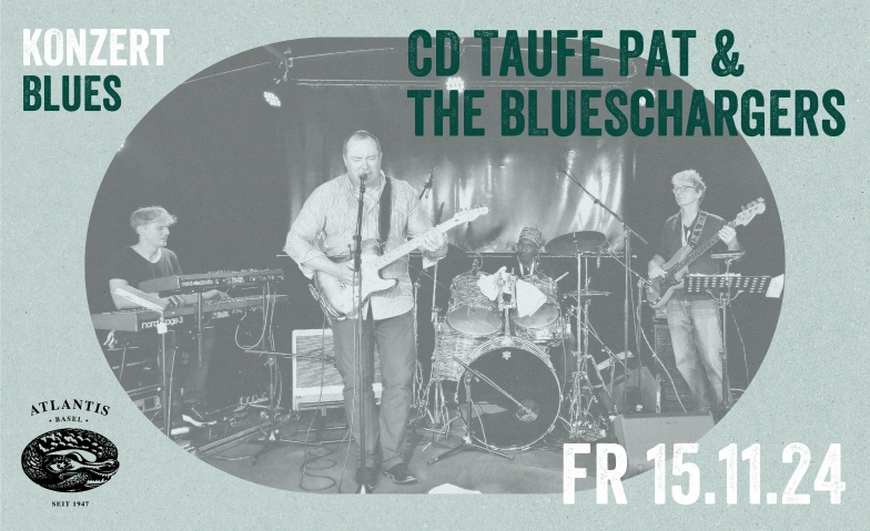 CD Taufe Pat & The BLUESchargers Atlantis, Klosterberg 13, 4010 Bâle Billets