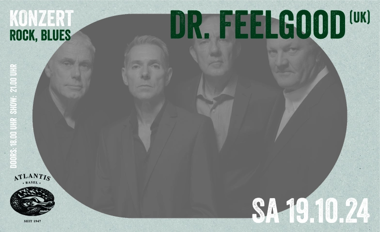 Dr. Feelgood (UK) Atlantis, Klosterberg 13, 4010 Bâle Billets