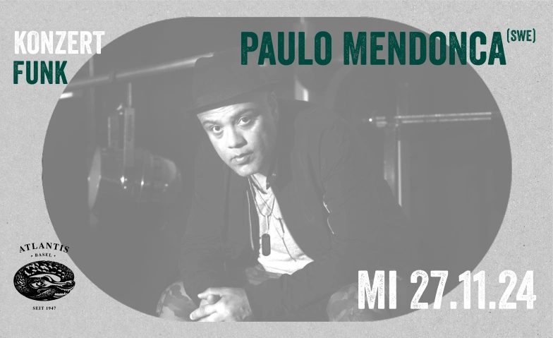 Paulo Mendonca (SWE) Atlantis, Klosterberg 13, 4051 Basel Billets