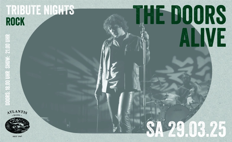 Tribute Nights - The Doors Alive (UK) Atlantis, Klosterberg 13, 4010 Bâle Billets