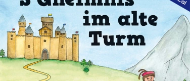 Event-Image for 'MUSICAL "S Gheimnis im alte Turm" (Zusatzvorstellung)'