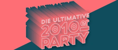 Event-Image for 'Die ultimative 2010er Party'