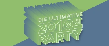 Event-Image for 'Die ultimative 2010er Party'