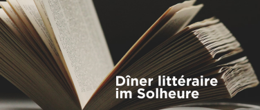 Event-Image for 'Dîner littéraire im Solheure'