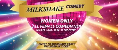 Event-Image for 'MILKSHAKE COMEDY - women only'