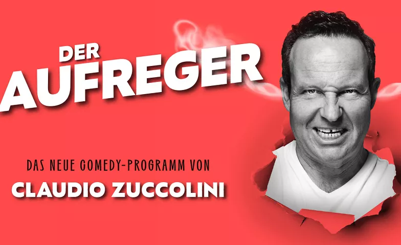 Claudio Zuccolini - Der Aufreger Kinotheater Madlen, Auerstrasse 18, 9435 Heerbrugg Tickets