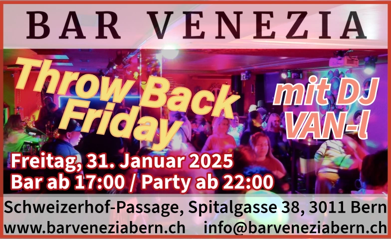 Throw Back Friday Bar Venezia, Schweizerhof-Passage, Spitalgasse 38, 3011 Bern Billets