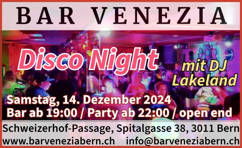 Disco Night Bar Venezia, Schweizerhof-Passage, Spitalgasse 38, 3011 Bern Tickets