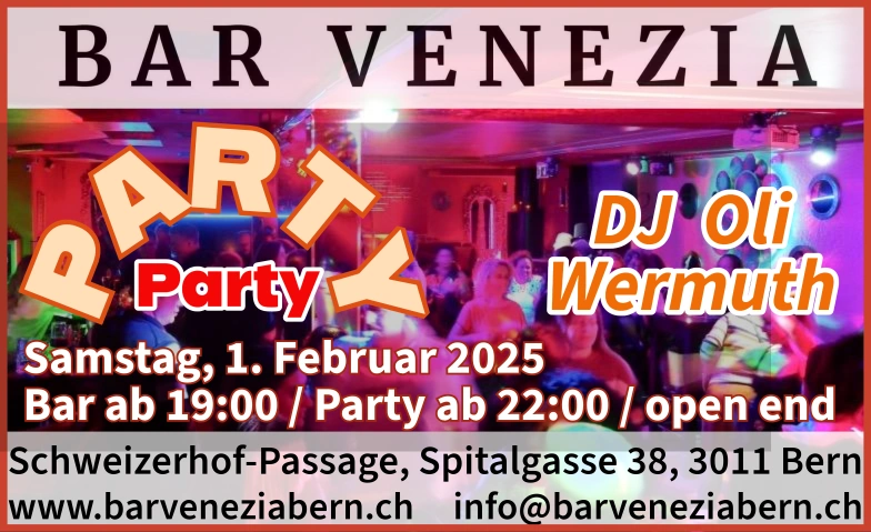 Party Party Bar Venezia, Schweizerhof-Passage, Spitalgasse 38, 3011 Bern Billets