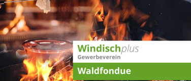 Event-Image for 'Waldfondue - Gewerbeverein Windischplus'