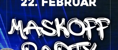 Event-Image for 'MASKOFF PARTY! PROGRAMM FOLGT!'