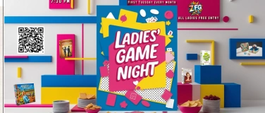 Event-Image for 'ZFG Ladies Night-FUN Board games-Meet New Friends !'