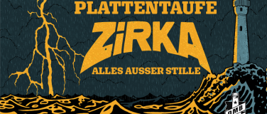 Event-Image for 'Plattentaufe - Zirka - "Alles ausser Stille"'