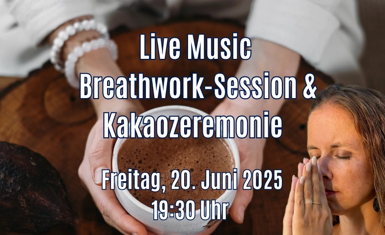 Live Music Breathwork-Session und Kakaozeremonie ${singleEventLocation} Billets